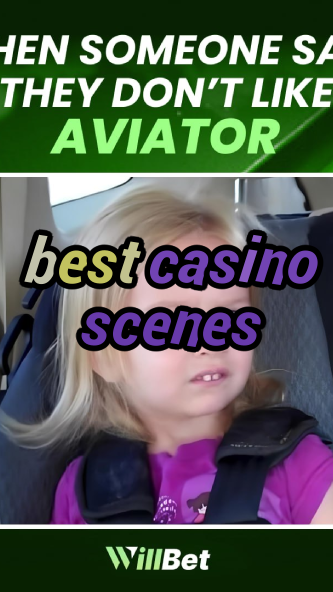 best casino scenes-buildcasinogames.igamblingorder.com