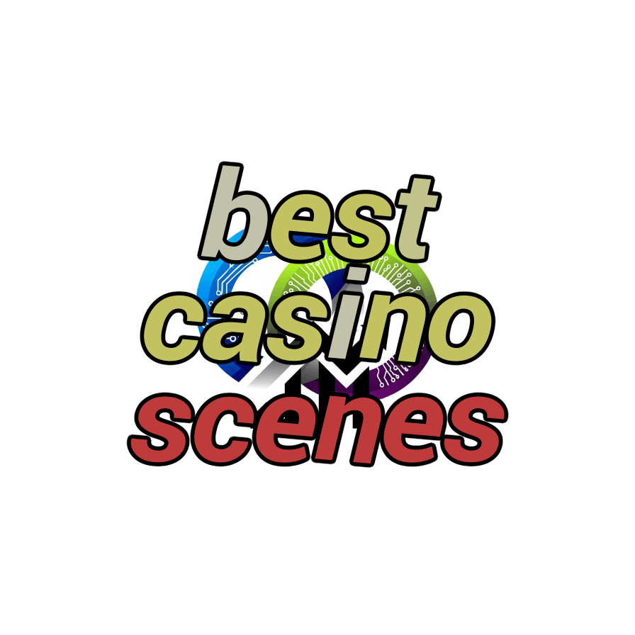 best casino scenes